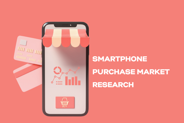 Smartphone Purchase Market Research